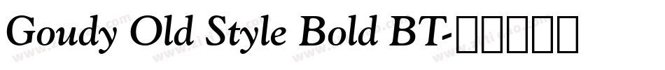 Goudy Old Style Bold BT字体转换